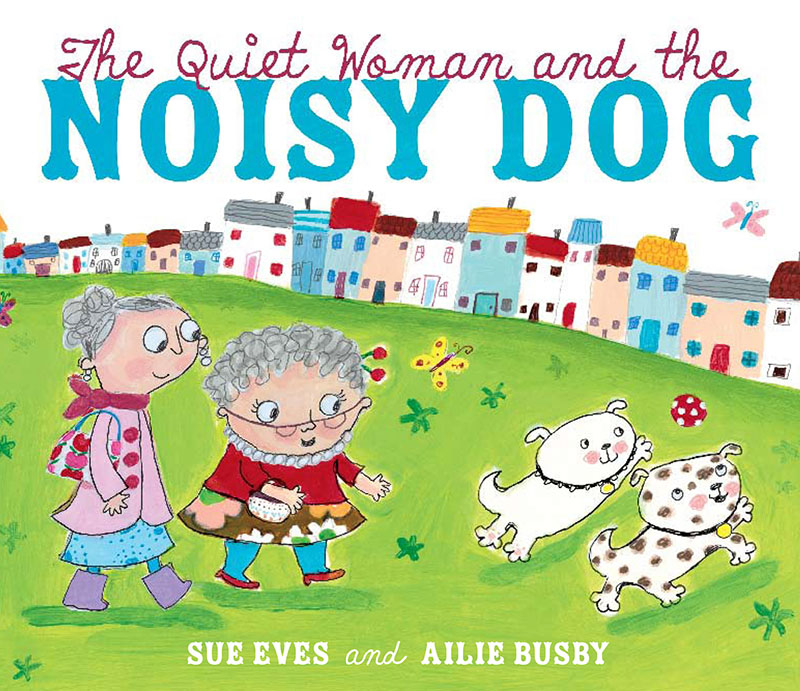 The Quiet Woman and the Noisy Dog - Jacket